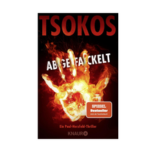 Dr. Michael Tsokos - True Crime Thriller - Abgefackelt: (Die Paul Herzfeld-Reihe, Band 2)